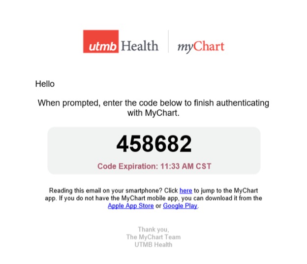 Screenshot showing email message example: Hello, when prompted, enter the code below to finish authenticating with MyChart