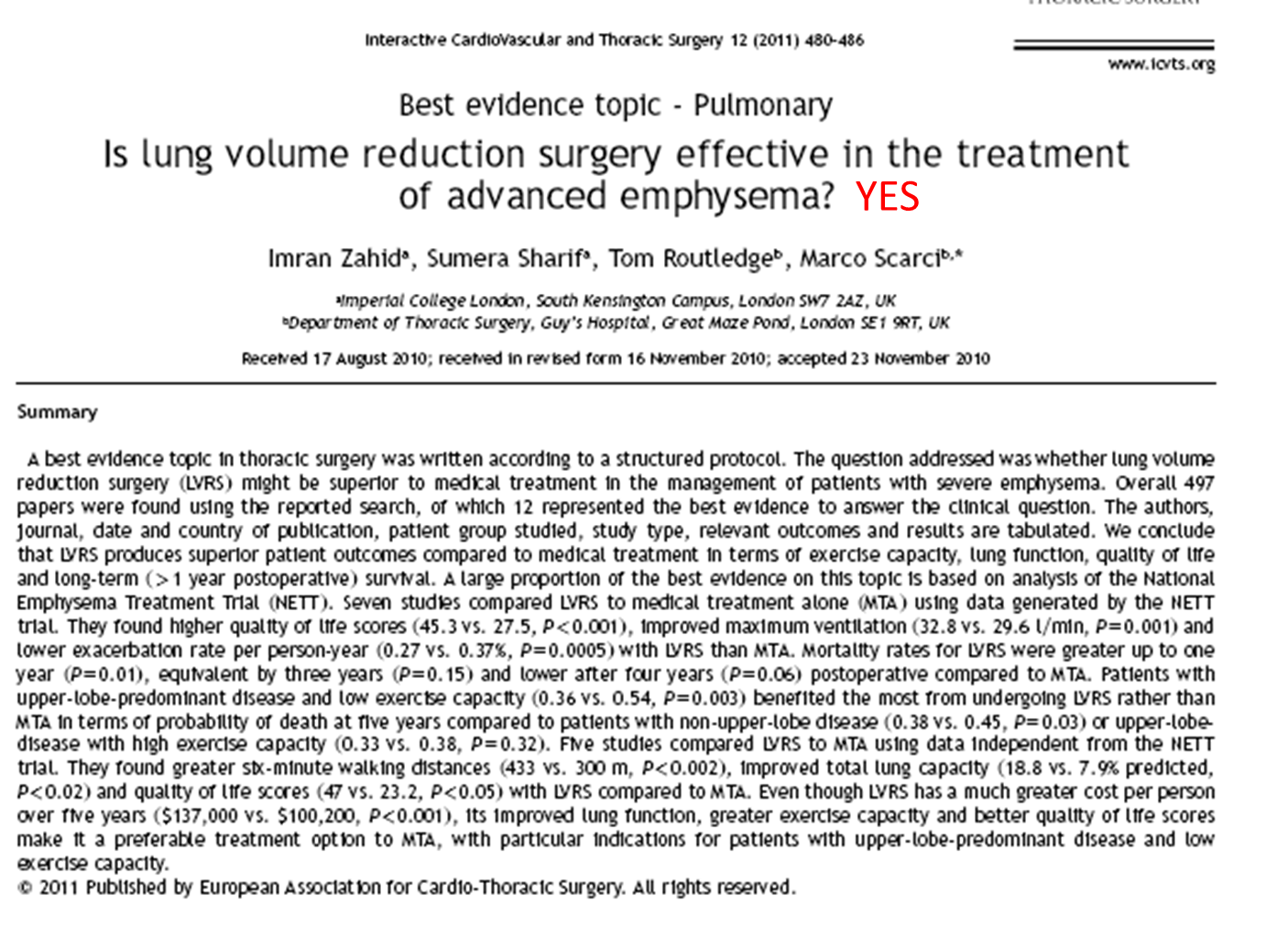 Click to view: Best evidence topic: Is lung volume reduction surgery effective in the treatement of advaced emphysema? The answer is Yes.