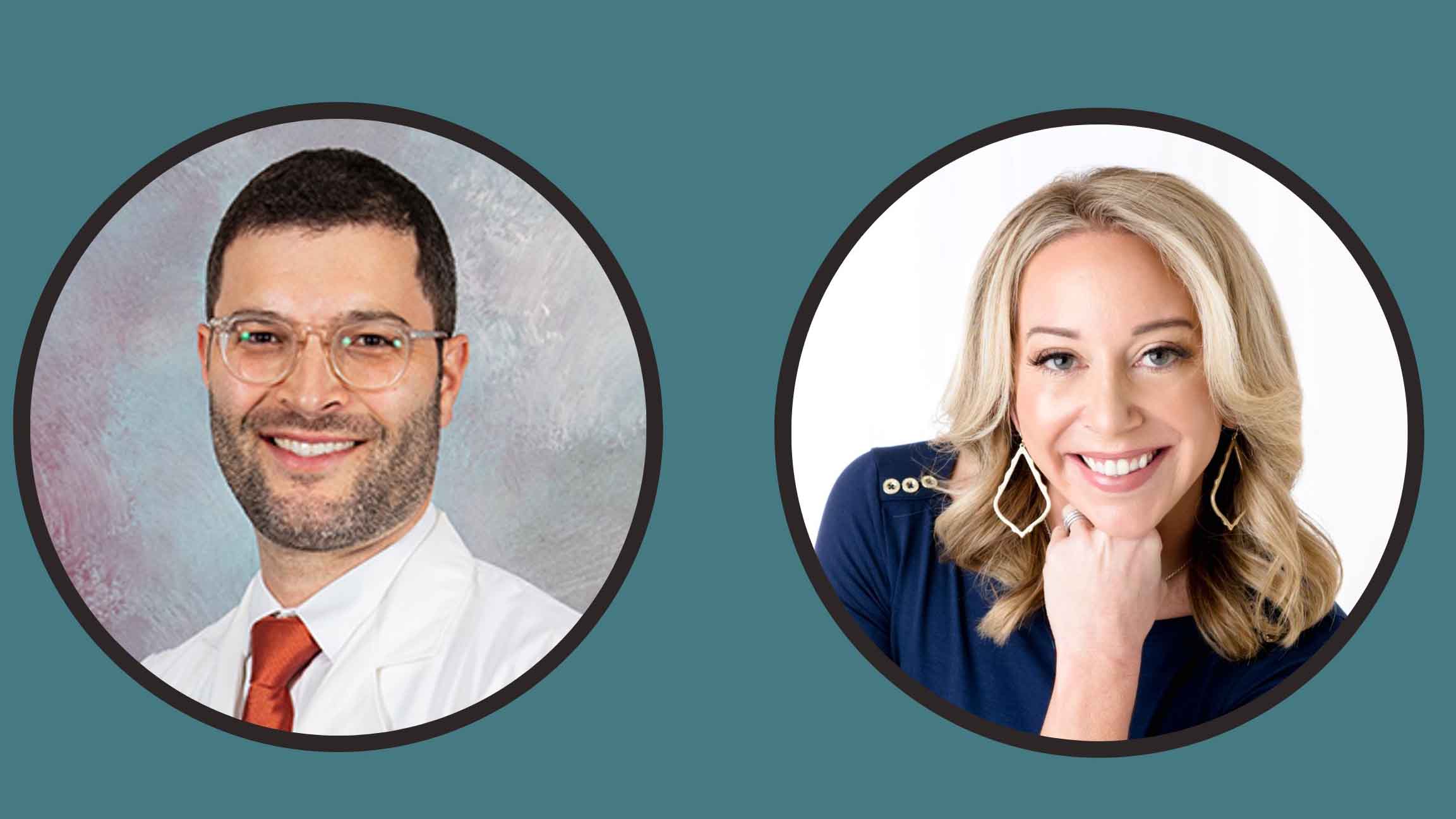 Two circular portrait photos displayed side by side on a teal background — one showing a person wearing a white coat and glasses, and the other showing a person resting their chin on their hand